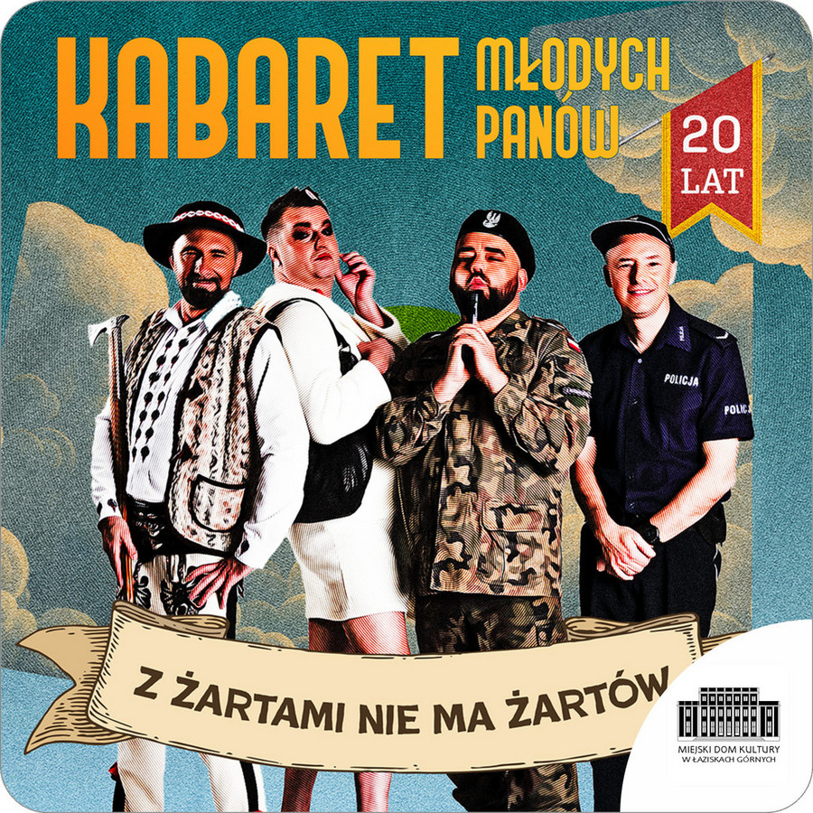Kabaret Młodych Panów „Z żartami nie ma żartów" w tle zdjęcie artystów w przebraniach ze skeczów z repertuaru kabaretu 