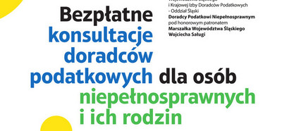 Plakat XVI edycji akcji Śląskiego Oddziału Krajowej Izby Doradców Podatkowych i Urzędu Marszałkowskiego Województwa Śląskiego: „Doradcy podatkowi niepełnosprawnym” - napisy na białym tle oraz piktogram przedstawiający osobę z niepełnosprawnością, wszystkie informacje w treści artykułu