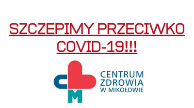 Grafika na białym tle, w centrum na górze umieszczono napis: Szczepimy przeciwko covid-19. Pod nim zostało umieszczone logo Centrum Zdrowia w Mikołowie.