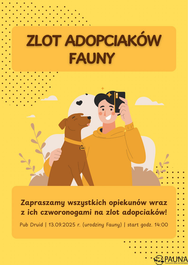 Plakat wydarzenia: 31 urodziny TOZ Fauna - festyn charytatywny: Zlot adopciaków fauny - zapraszamy wszystkich opiekunów wraz z ich czworonogami: Pub Druid, 13.09.2025 godz. 14.00