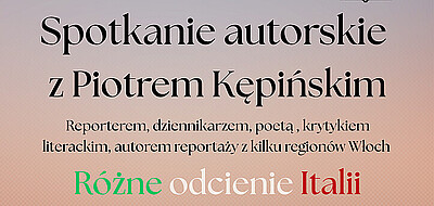 Plakat zapraszający na spotkanie autorskie z Piotrem Kępińskim 29 września 2026 o godz. 17:30 w Miejskiej Bibliotece Publicznej w Łaziskach Górnych, poświęcone książce „Różne odcienie Italii”.