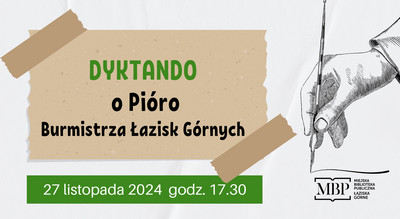 Dyktando o Pióro Burmistrza Łazisk Górnych 27 listopada 2024 godzina 17:30