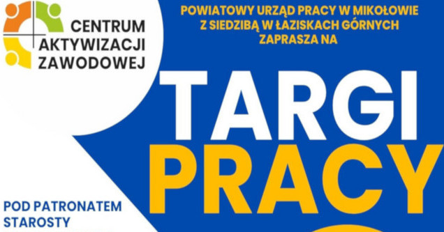 Powiatowy Urząd Pracy w Mikołowie z siedzibą w Łaziskach Górnych, ul. Chopina 8 zaprasza na Targi Pracy 03.06.2025 10:00 - 12:30; w programie oferty pracy, spotkania z pracodawcami, porady ekspertów, konsultacje doradców zawodowych, informacje dotyczące przedsiębiorczości