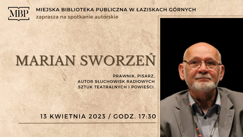 Zdjęcie gościa spotkania wraz ze szczegółami spotkania. Logo Miejskiej Biblioteki Publicznej w Łaziskach Górnych 