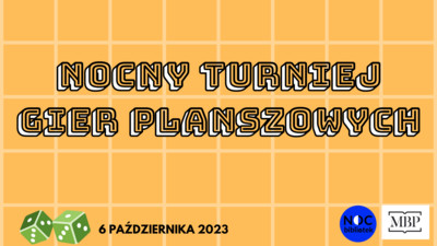 Napis nocny turniej gier planszowych na pomarańczowym tle w kratkę. Termin wydarzenia.Logotypy.