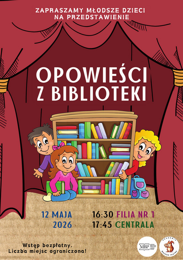 Plakat z wydarzenia. Bordowa kurtyna, na scenie dzieci przy regale z książkami. Informacje o wydarzeniu.