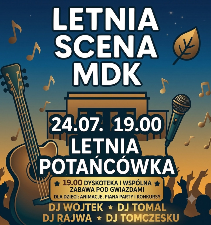 Plakat promujący wydarzenie „Letnia Scena MDK”. Na grafice widoczne są ilustracje gitary, mikrofonu, nut muzycznych oraz sylwetki bawiących się osób na tle zachodzącego słońca. W centrum znajdują się informacje o wydarzeniu: 24 lipca o godzinie 19:00 odbędzie się letnia potańcówka.