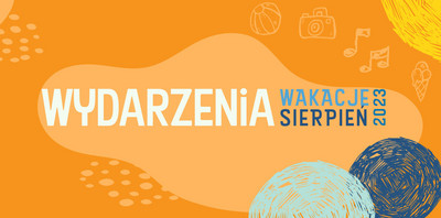 Grafika z napisem wydarzenia, wakacje sierpień 2023
