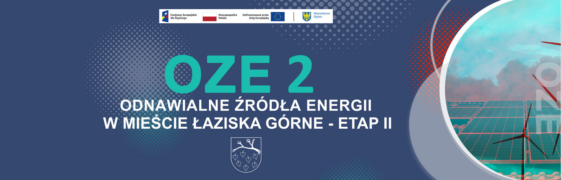Informacje o projekcie Odnawialne Źródła Energii w Mieście Łaziska Górne - etap II