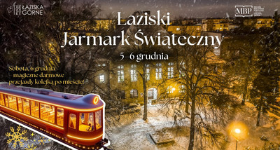 Grafika promująca „Łaziski Jarmark Świąteczny” odbywający się 5–6 grudnia. W górnej części widoczny jest zimowy, nocny krajobraz miasta – ośnieżone drzewa, lampy uliczne i budynek Miejskiej Biblioteki Publicznej w Łaziskach Górnych z ciepło oświetlonymi oknami. Po lewej stronie jedzie stylizowana, czerwona świąteczna kolejka z girlandami światełek. Na czerwonym tle w dolnej części umieszczono program wydarzenia z wyszczególnionymi godzinami atrakcji, takich jak występy, spotkania, spektakl, stoiska z rękodziełem i darmowe przejazdy kolejką. Towarzyszą temu małe zdjęcia przedstawiające świąteczne dekoracje, lampiony, kubki z napojem korzennym, iluminacje świetlne oraz dzieci pozujące ze świętym Mikołajem.