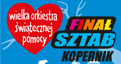 33. FINAŁ WOŚP ze Sztabem Kopernik