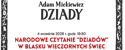 Plakat wydarzenia „Narodowe Czytanie Dziadów” Adama Mickiewicza. Wydarzenie odbędzie się 4 września 2026 roku o godz. 19:30 na skwerze przed budynkiem Miejskiej Biblioteki Publicznej w Blaszkach Górnych, a w razie deszczu – wewnątrz biblioteki.