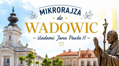 Grafika promująca wyjazd „Mikrorajza do Wadowic – śladami Jana Pawła II”. W tle rynek w Wadowicach z bazyliką, po prawej pomnik Jana Pawła II, a na pierwszym planie kremówka papieska. Informacje dotyczące wyjazdu znajdują się w treści artykułu.