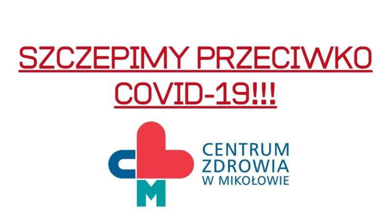 Grafika na białym tle, w centrum na górze umieszczono napis: Szczepimy przeciwko covid-19. Pod nim zostało umieszczone logo Centrum Zdrowia w Mikołowie.