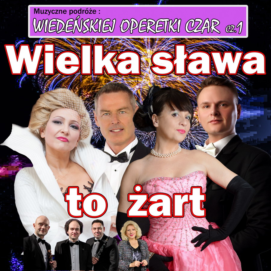 Plakat Koncertu "Wielka sława to żart - wiedeńskiej operetki czar", zdjęcie artystów w strojach scenicznych, szczegóły w artykule