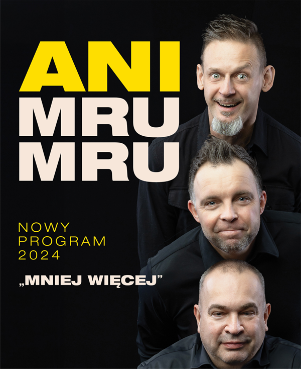 Plakat wydarzenia: Ani Mru Mru, Nowy Program 2024 "Mniej więcej" - napis na tle zdjęcia artystów